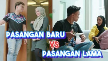 PASANGAN BARU VS PASANGAN LAMA VERSI MIMI & ISYA