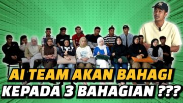 PEMBAHARUAN TERBESAR AI TEAM !!! 3 DIVISYEN AI TEAM AKAN DITUBUHKAN…