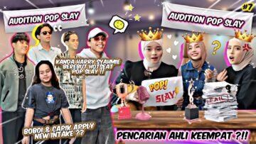 PENCARIAN AHLI BARU POP SLAY ?! RAMAI DATANG UNTUK UJIBAKAT !! VITAMIN KARINA, ASSRY, SYAFIE