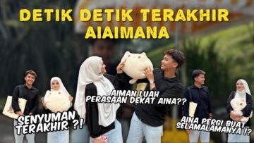 PENGAKHIRAN AIAIMANA ⁉️AINA PERGI BUAT SELAMANYA ⁉️ AINA TAK PERNAH HARGAI AIMAN ‼️