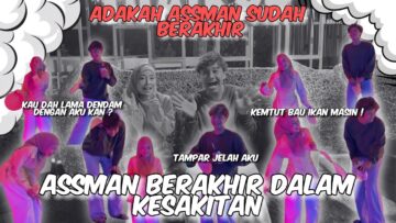PENGAKHIRAN ASSMAN DENGAN KESAKITAN ⁉️MASING – MASING AMBIL KESEMPATAN UNTUK BALAS DENDAM ⁉️
