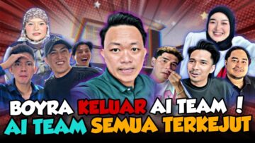 PENJELASAN SEBENAR BOY DAH KELUAR AI TEAM KE TAK?????