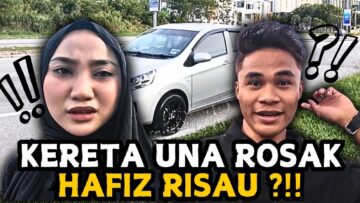 PR4NK GONE WRONG !! UNA PANIC ATTACK KERETA ROSAK !! HAFIZ BENGANG DITIPU !!