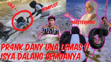 PR4NK PALING GIL4 !! DANY CEMAS UNA HAMPIR LEMAS !!