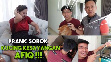 PRANK BOY SOROKKAN KUCING KESAYANGAN AFIQ !!! KESIAN AFIQ SELALU KENA PRANK…