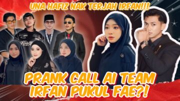 PRANK CALL AI TEAM IRFAE GADUH TERUK!!! REACTION AI TEAM PALING TAK BOLEH BRAIN!!