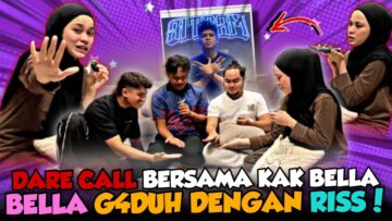 PRANK CALL PALING BERANI SETAKAT INI!!!! RISS BERG4DUH DENGAN BELLA!!!