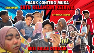 PRANK CONTENG MUKA BINI!! VIRAL SATU KELANTAN!! (BALAS DENDAM)