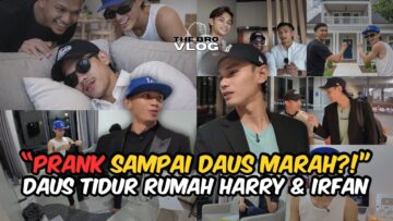 PRANK DAUS BATJO SAMPAI MARAH?! JEMPUT DAUS TIDUR RUMAH HARRY & IRFAN TAPI RUMAH MACAM RUMAH SAMPAH?