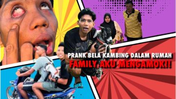 PRANK KAMBING DALAM RUMAH!! PECAH MATA AKU!!