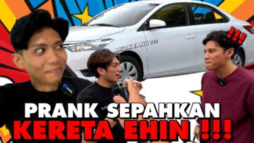 PRANK SEPAHKAN KERETA EHIN!? AKU JUMPA BARANG PERIBADI MIMI !!