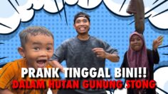 PRANK TINGGAL BINI!! ADA HANTU DI GUNUNG STONG?!