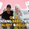 Q&A DARI NETIZEN BELLA ALIEFF & AN4K !!! B4BY MUKA SIAPA???