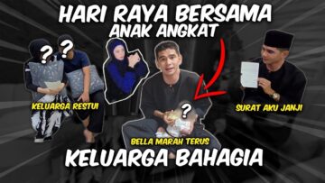 RAYA DENGAN KELUARGA BARU !! MACAM KENAL?!!
