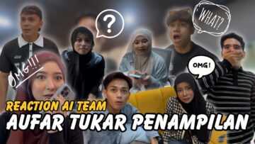 REACTION AI TEAM AKU BERWAJAH BARU !!!