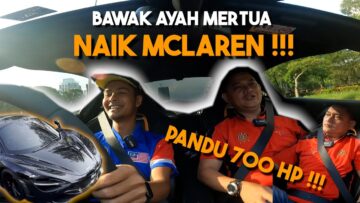 REACTION AYAH MERTUA NAIK 720HP MCLAREN ALIEFF IRFAN !!! AYAH NAK PENGS4N PENING…