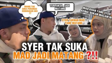 REACTION SYER BILA MADKHAN BERUBAH JADI MATANG?!.DISEBABKAN SYER MAD JADI MCM NI!!