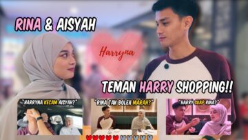 RINA & AISYAH TEMAN HARRY SHOPPING?! 24 JAM RINA TIDAK BOLEH MARAH HARRY?! HARRYNA KECAM AISYAH?!!