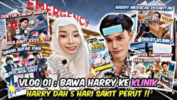 RUPANYA HARRY DAH LAMA SAKIT SELAMA NI ?! ASSLAH JAGA HARRY UNTUK KALI TERAKHIR !!