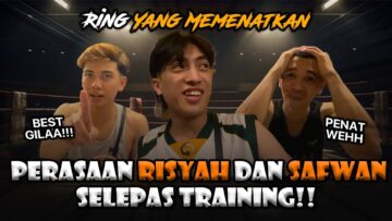 SAFWAN&RISYAH MENYESAL IKUT PERGI TRAINING?!.SEMUA BENDA BERLAKU DALAM SEKELIP MATA!!