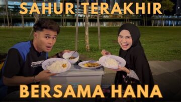 SAHUR TERAKHIR PALING MANIS BERSAMA HAFIZ HAKIM !!