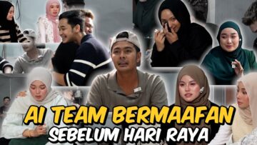 SEDIH & SANGAT TEGANG !!! MINTA MAAF RAYA UNTUK ORANG YANG KAU BENCI DI AI TEAM…