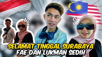 SELAMAT TINGGAL FAE..SELAMAT TINGGAL SURABAYA