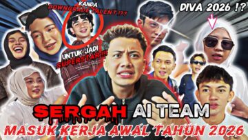 SERGAH AI TEAM FIRSTDAY MASUK KERJA AWAL TAHUN 2026‼️KANDA DOWNGRADE TALENT UNTUK JADI SUPERSTAR⁉️