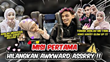 SESI PENGENALAN PALING MENCABAR !! WELCOME BACK ASSRY !! HARRY TAK BOLEH TERUSKAN DENGAN ASSRY !!