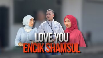 SHORT FILM – LOVE YOU MR SHAMSUL JENDUL