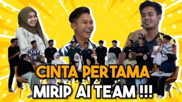 SIAPA CINTA PERTAMA TALENT AI TEAM !!! FIERA MIRIP FIRST LOVE KANDA…