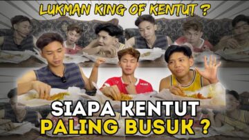 SIAPE YANG KENTUT PALING BUSUK