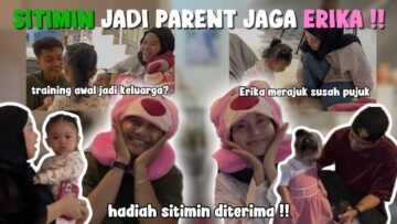 SITIMIN JADI PARENTS JAGA ERIKA❗️ AIMAN NOAH DAN KAK FAIRY COACH TERBAIK ❗️❗️🔥