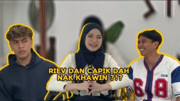 SOALAN PANAS PEREMPUAN PILIHAN CAPIK & RIEV‼️ SIAPAKAH WANITA TERSEBUT ⁉️