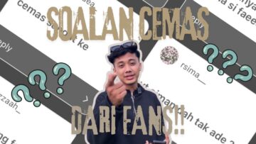 SOALAN-SOALAN CEMAS DARI FANS!!