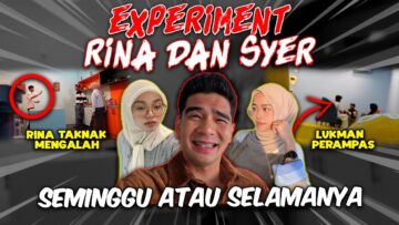 SOCIAL EXPERIMENT RINA DAN SYER !! DUA PENTING DIRI !!