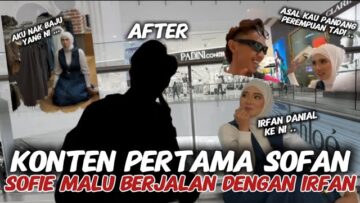 SOFAN❓WHAT IS THAT⁉️PENYESALAN SOFIE PARTNER DGN IRFAN