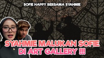 SOFIE CEMAS SYAHMIE HILANG MENGEJUT !!! SOFIE HAPPY BERSAMA SYAHMIE ??!!