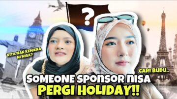 SOMEONE SPONSOR PERGI HOLIDAYS !! NISA & TIQAH PERGI KEMANA ??