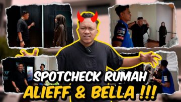 SPOTCHECK RUMAH ALIEFF IRFAN & BELLA !!! LEADER AI TEAM