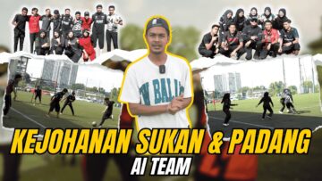 SUKAN TERAKHIR UNTUK AI TEAM !!! SEDIH…