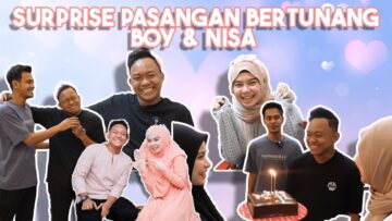 SUPRISE HADIAH TUNANG BOY & NISA !!!