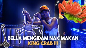 SUPRISE KING CRAB RM2K DEKAT BELLA !!! MENGIDAM TERUKK…