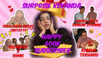 SURPRISE KANDA 600K SUBS!! KANDA MENANGIS TERHARU?! SYAMIE TRY SYER DEPAN SOFIE!!