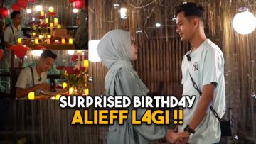 Surprised birthday alieff lagi !! Bella kecewa dgn diri sendiri ??!