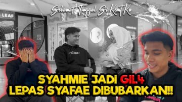 SYAHMIE TAK RELA DENGAN KEHILANGAN FAE??? CONTENT TERAKHIR KENANGAN SYAFAE BERSAMA!!!