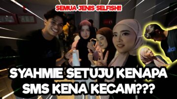 SYER ADALAH MANUSIA YANG PALING KEDEKUT DALAM MUKA BUMI??? SOFIE PANGGIL SYAHMIE SAYANG DEPAN SMS!!!