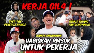 SYER HABISKAN 30K UNTUK RJD !! SEMUA PEKERJA TAK BERSYUKUR !!
