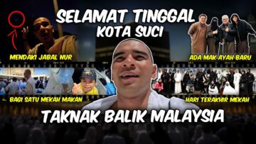 TAKNAK BALIK MALAYSIA !!MENDAKI GUA HIRA !! SEMUA JEMAAH NANGIS !!