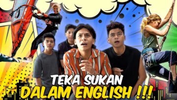 TEKA SUKAN DALAM ENGLISH PALING PEC4H !!! LAWAK NO COUNTER…